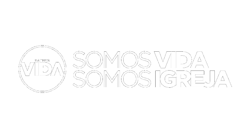 Igreja Batista Vida — Somos Vida, Somos Igreja